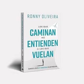 Libro Los que caminan no entienden a los que vuelan